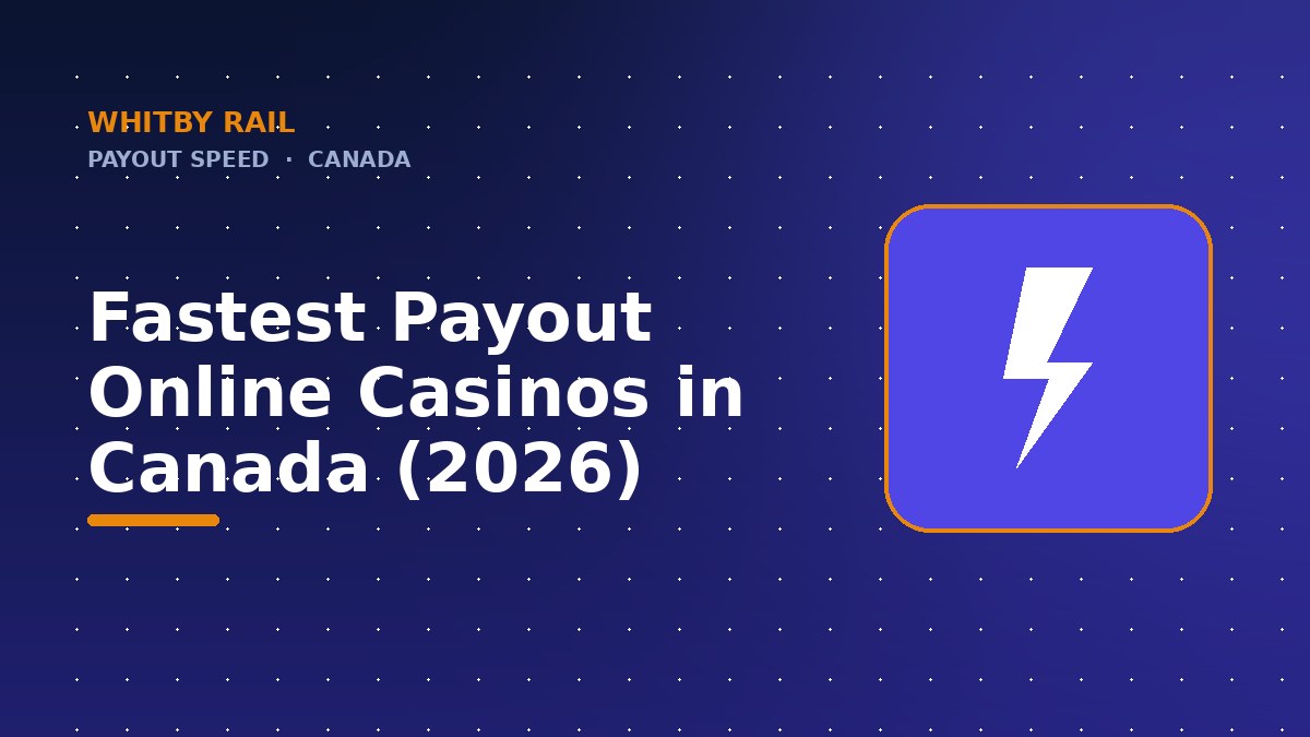 Fastest Payout Online Casinos in Canada (2026) - Canadian casino payment guide